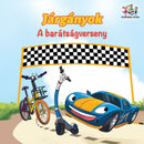 The Wheels The Friendship Race (Hungarian Children''s Book)