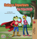 Being a Superhero : English Hebrew Bilingual Book-9781525913341
