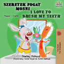 I Love to Brush My Teeth : Hungarian English Bilingual Book-9781525914249