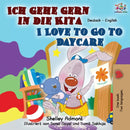Ich gehe gern in die Kita I Love to Go to Daycare : German English Bilingual Book-9781525916748