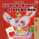 J'aime Ma Maman I Love My Mom : French English Bilingual Book-9781525916878