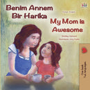 My Mom is Awesome (Turkish English Bilingual Book)-9781525924767