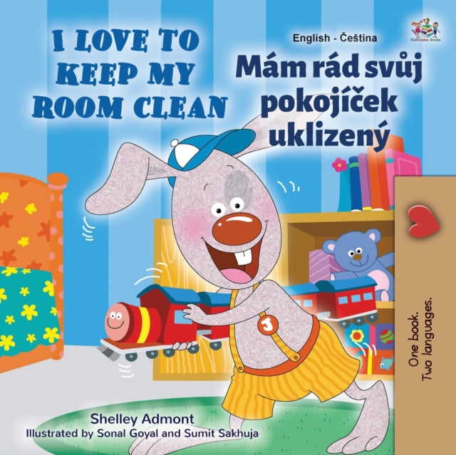 I Love to Keep My Room Clean (English Czech Bilingual Children''s Book)