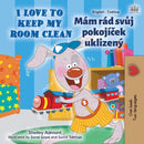 I Love to Keep My Room Clean (English Czech Bilingual Children''s Book)