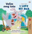 I Love My Dad (Croatian English Bilingual Children''s Book)
