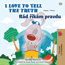 I Love to Tell the Truth (English Czech Bilingual Book for Kids)-9781525945007