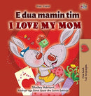 I Love My Mom (Albanian English Bilingual Children's Book)-9781525946288