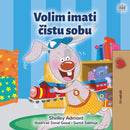 I Love to Keep My Room Clean (Croatian Book for Kids)-9781525947322