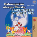 I Love to Sleep in My Own Bed (Polish English Bilingual Book for Kids)-9781525949692