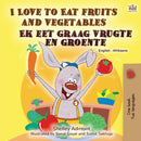I Love to Eat Fruits and Vegetables (English Afrikaans Bilingual Book for Kids)-9781525957482
