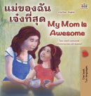My Mom is Awesome (Thai English Bilingual Children's Book)-9781525964213