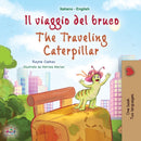 The Traveling Caterpillar (Italian English Bilingual Book for Kids)-9781525967689