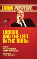 Labour and the Left in the 1980s-9781526106438