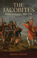 The Jacobites : Britain and Europe, 1688-1788   2nd Edition-9781526123183