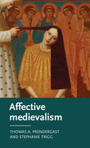 Affective Medievalism : Love, Abjection and Discontent-9781526126863
