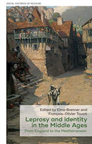 Leprosy and Identity in the Middle Ages : From England to the Mediterranean-9781526127419