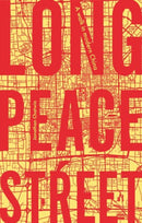 Long Peace Street : A Walk in Modern China-9781526131577