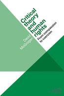 Critical Theory and Human Rights : From Compassion to Coercion-9781526131829