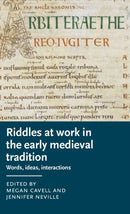 Riddles at Work in the Early Medieval Tradition : Words, Ideas, Interactions-9781526133717