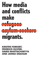 How Media and Conflicts Make Migrants-9781526138132
