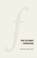 The Futures of Feminism-9781526138514