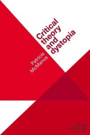 Critical Theory and Dystopia-9781526139733