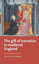 The Gift of Narrative in Medieval England-9781526139917