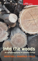 Into the Woods : An Epistemography of Climate Change-9781526140982