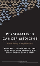 Personalised Cancer Medicine : Future Crafting in the Genomic Era-9781526141026