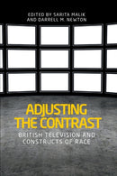 Adjusting the Contrast : British Television and Constructs of Race-9781526143600