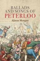 Ballads and Songs of Peterloo-9781526144294