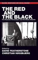 The Red and the Black : The Russian Revolution and the Black Atlantic-9781526144300