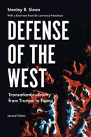 Defense of the West : Transatlantic Security from Truman to Trump,-9781526146236