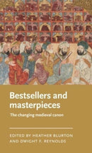 Bestsellers and Masterpieces : The Changing Medieval Canon-9781526147486