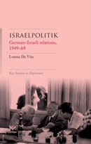 Israelpolitik : German-Israeli Relations, 1949-69-9781526147813