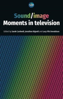 Sound / Image : Moments in Television-9781526149190