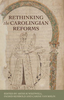 Rethinking the Carolingian Reforms-9781526149558