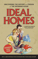 Ideal Homes : Uncovering the History and Design of the Interwar House-9781526150677