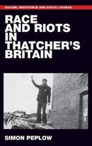 Race and Riots in Thatcher's Britain-9781526151681