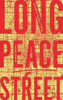 Long Peace Street : A Walk in Modern China-9781526151735