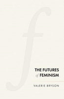 The Futures of Feminism-9781526153753