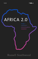 Africa 2.0 : Inside a Continent's Communications Revolution-9781526154828