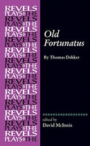 Old Fortunatus : By Thomas Dekker-9781526156051
