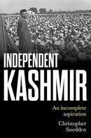 Independent Kashmir : An Incomplete Aspiration-9781526156143