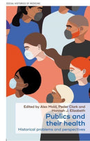 Publics and Their Health : Historical Problems and Perspectives-9781526156754