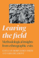 Leaving the Field : Methodological Insights from Ethnographic Exits-9781526157652
