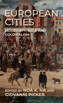 European Cities : Modernity, Race and Colonialism-9781526158437