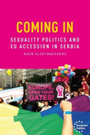 Coming in : Sexual Politics and Eu Accession in Serbia-9781526159342
