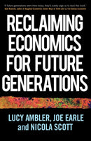 Reclaiming Economics for Future Generations-9781526159861