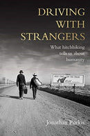 Driving with Strangers : What Hitchhiking Tells Us About Humanity-9781526160041